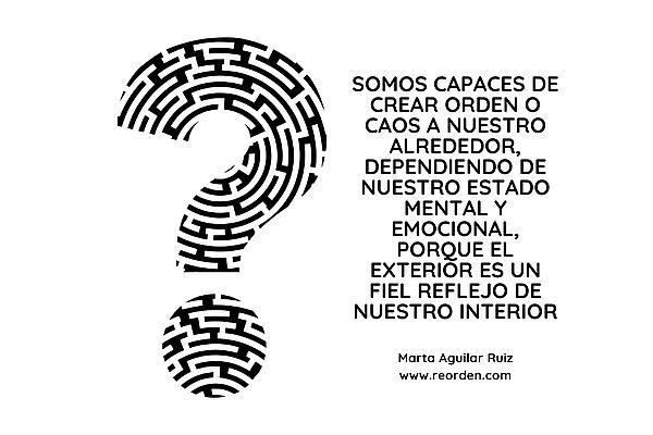 La duda te lleva al CAOS... y la claridad al Orden