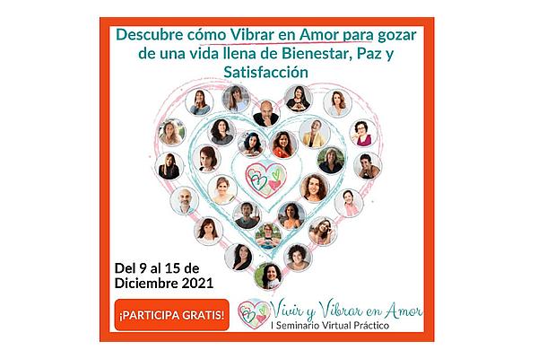 Seminario Virtual Práctico Vivir y Vibrar en Amor (del 9 al 15 de Diciembre)